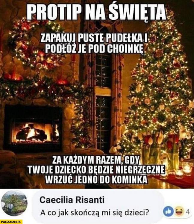 protip-na-swieta-zapakuj-puste-pudelka-i-podloz-je-pod-choinke-za-kazdym-razem-gdy-twoje-dziecko-bedzie-niegrzeczne-wrzuc-jedno-do-kominka-a-co-jak-skoncza-mi-sie-dzieci.jpg